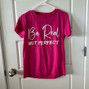 Cute summer “Be Real Not Perfect” shirt